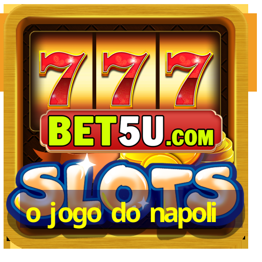 o jogo do napoli